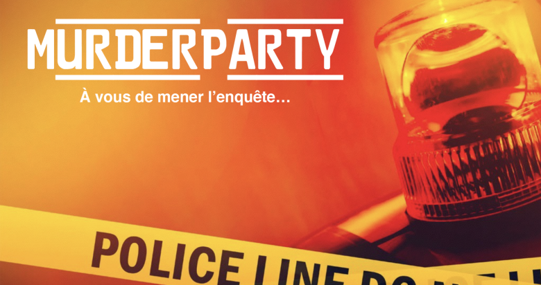 "Murder Party" - Théâtre - jeu d'enquête à la MJC Intercommunale d'Ay 