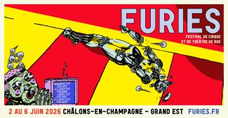 FURIES - Festival des Arts du cirque et de la rue à Châlons-en-Champagne 