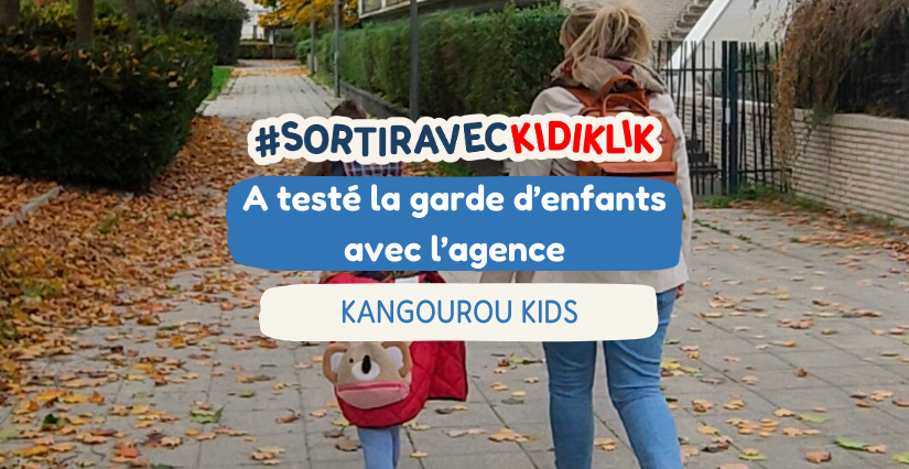 Kidiklik a testé la garde d'enfants avec KANGOUROU KIDS Reims & Troyes