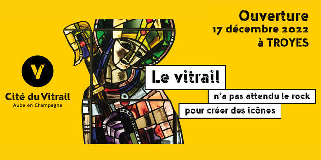 Réouverture de la Cité du Vitrail de Troyes | Kidiklik