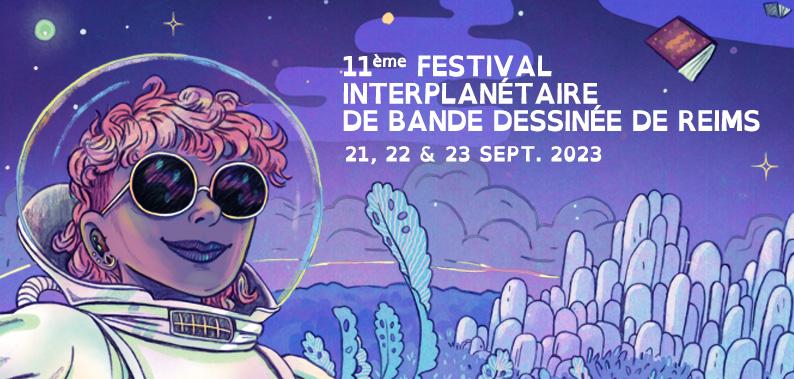 11ème Festival Interplanétaire de la BD de Reims // spectacles, rencontres, animations, ateliers pour les familles