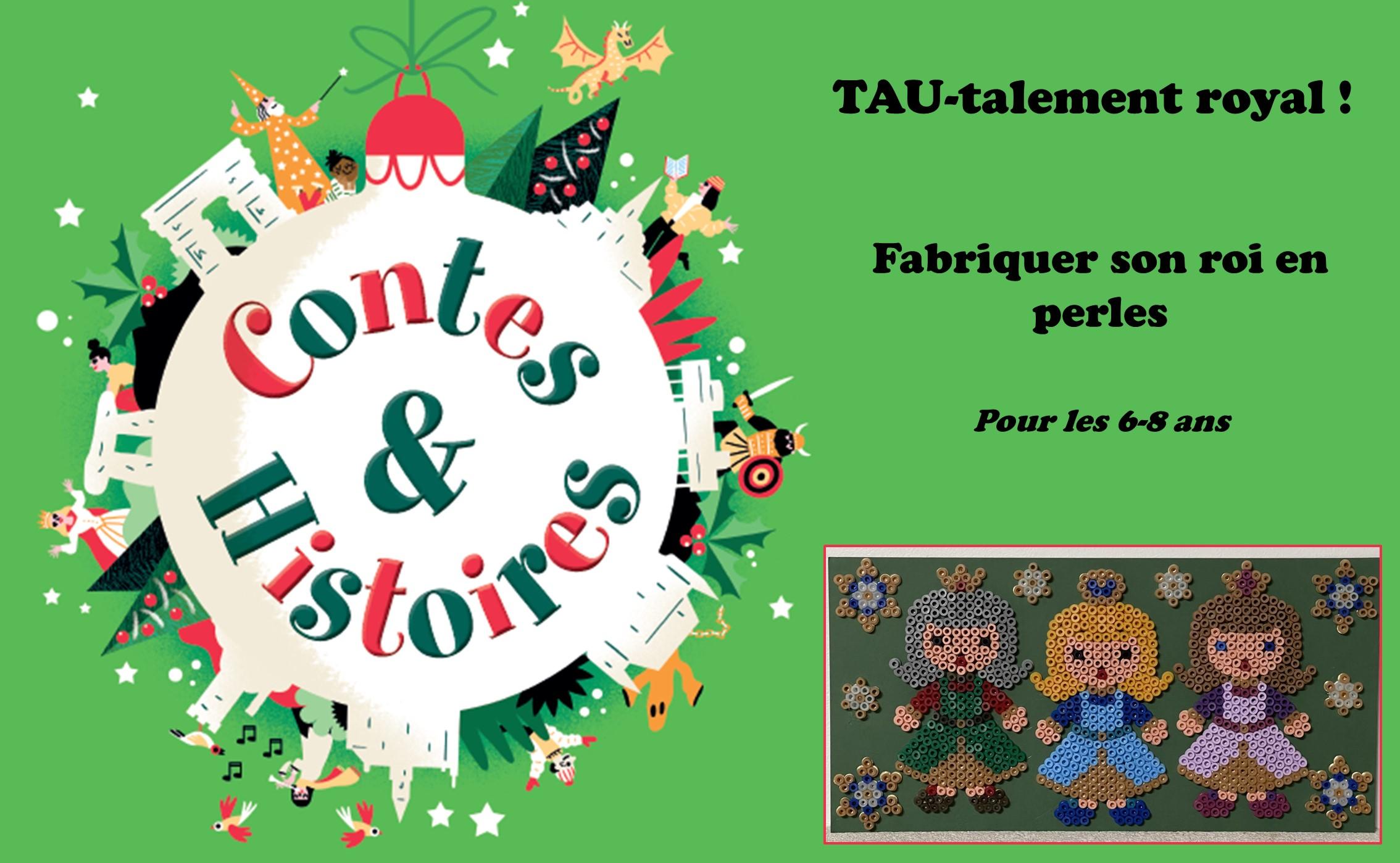 "Fabriquer son Roi en perles" - Conte et atelier créatif au Palais du Tau à Reims - 6/8 ans