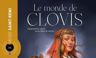 Le monde de Clovis, l’exposition dont vous êtes le héros au Musée Saint Remi de Reims