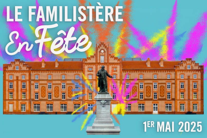 Le 1er mai du Familistère de Guise - Spectacles - visites - expositions pour les familles