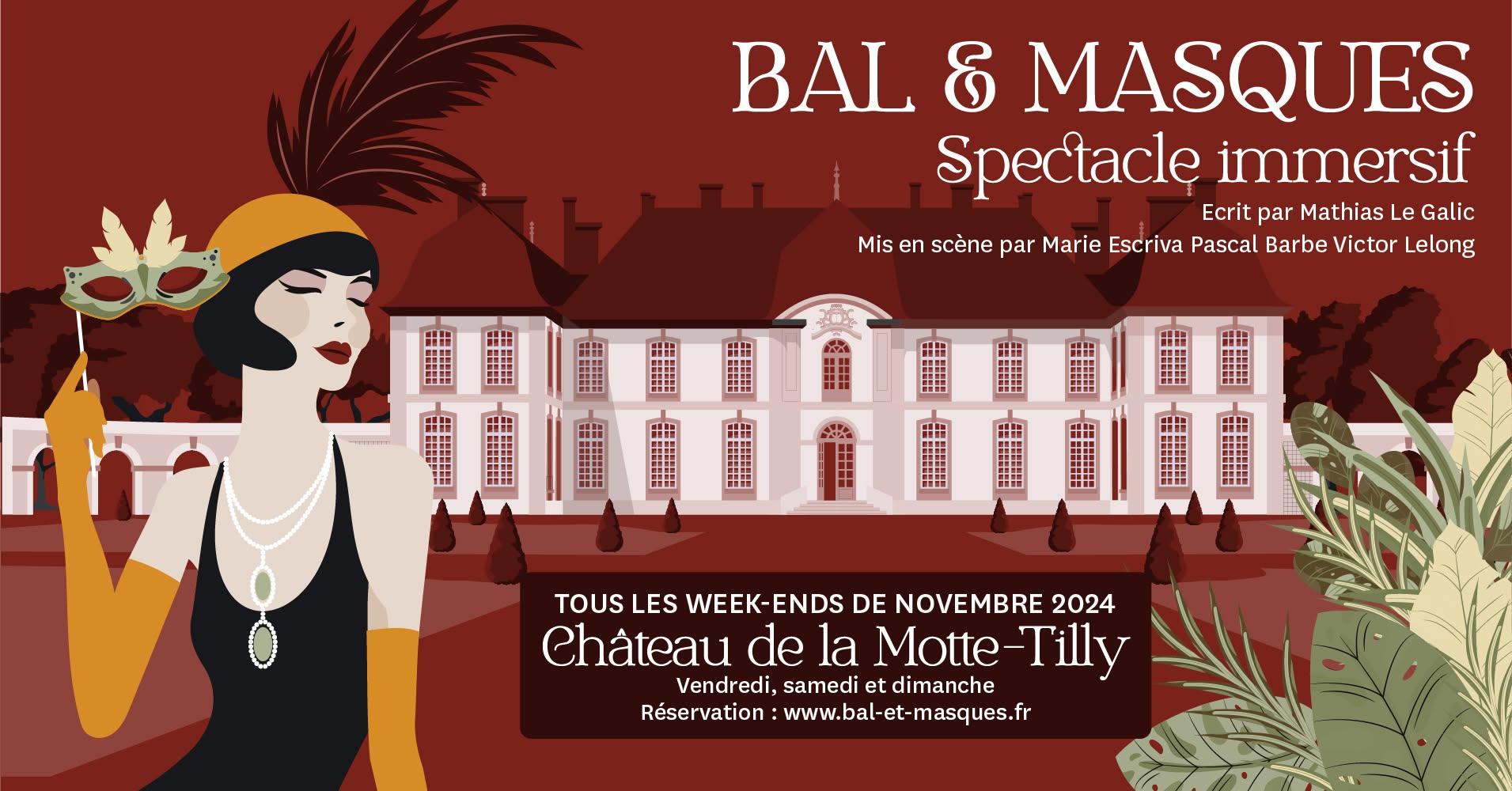 « BAL ET MASQUES» - Spectacle immersif tout public au Château de La Motte-Tilly