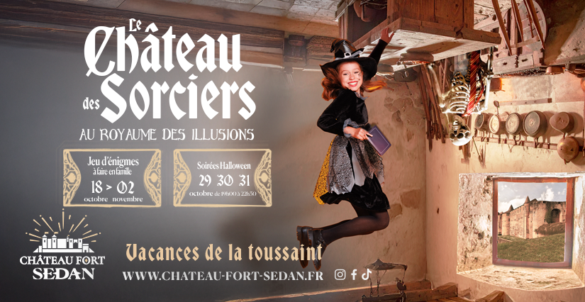 Le Château des Sorciers au royaume des illusions - animation à tester en famille au Château de Sedan