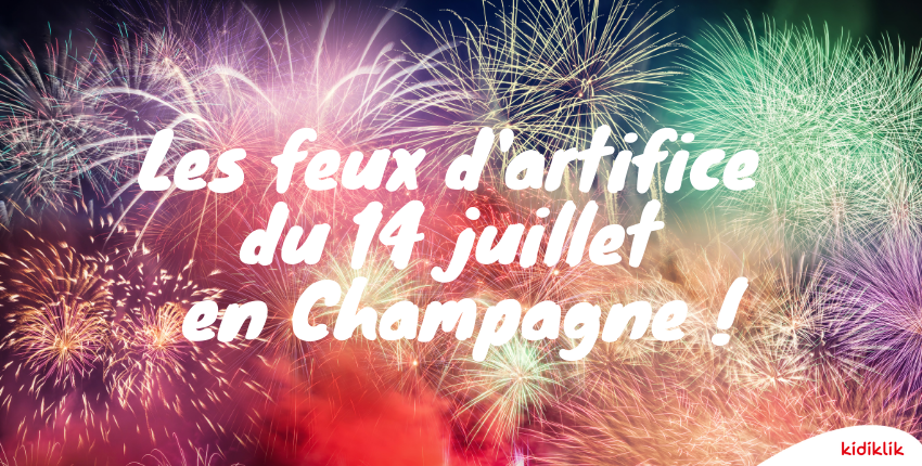 Les feux d'artifices et animations de la fête nationale en Champagne