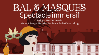 « BAL ET MASQUES» - Spectacle immersif tout public au Château de La Motte-Tilly