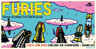 FURIES - Festival des Arts du cirque et de la rue à Châlons-en-Champagne 