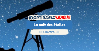 La Nuit des étoiles en famille en Champagne