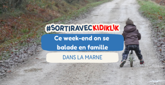 Ce week-end on se balade dans la Marne : les sorties incontournables à faire en famille