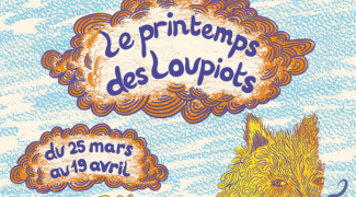 Le printemps des Loupiots #3 - Festival à destination du jeune public